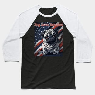 Pug 4th of July Baseball T-Shirt